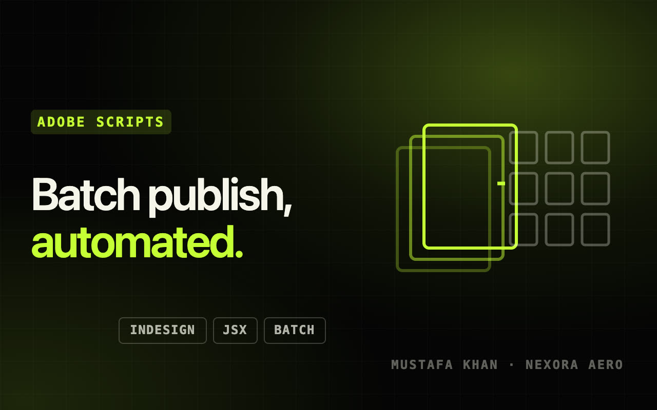 Write a custom Adobe InDesign JSX automation for batch publishing — Adobe Scripts service by Mustafa Khan on Nexora Aero