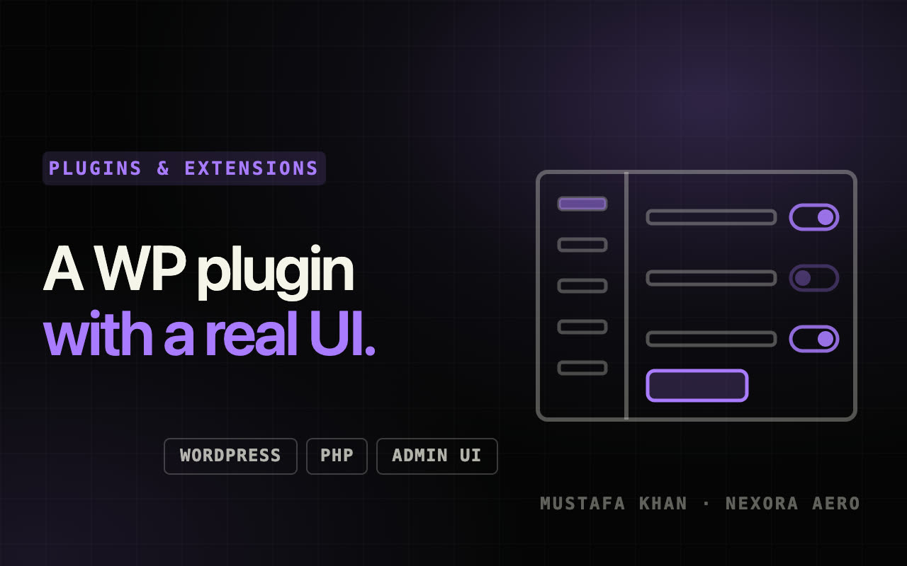 Develop a custom WordPress plugin with admin UI — Plugins & Extensions service by Mustafa Khan on Nexora Aero